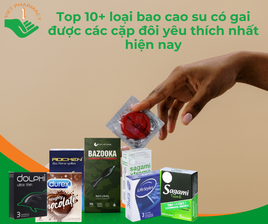 Top 10+ loại bao cao su có gai được các cặp đôi yêu thích nhất hiện nay